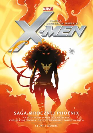 Marvel: X-Men. Saga Mrocznej Phoenix Stuart Moore - okladka książki