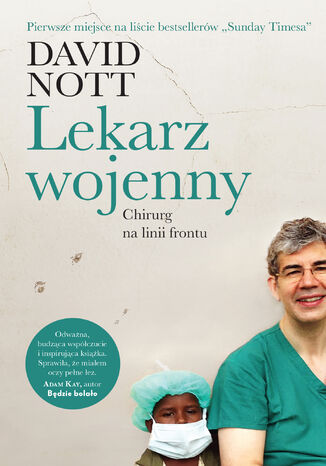 Lekarz wojenny. Chirurg na linii frontu David Nott - okladka książki