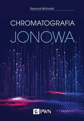 Chromatografia jonowa Rajmund Michalski - okladka książki