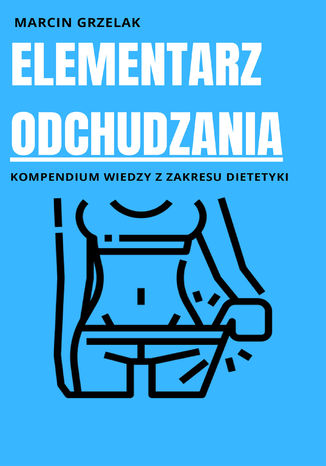 Elementarz odchudzania Marcin Grzelak - okladka książki