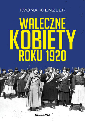 Waleczne kobiety roku 1920 Iwona Kienzler - okladka książki