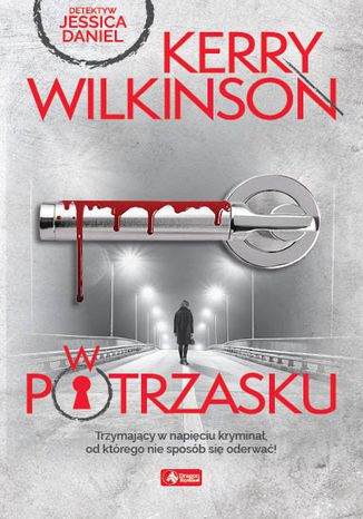 W potrzasku Kerry Wilkinson - okladka książki