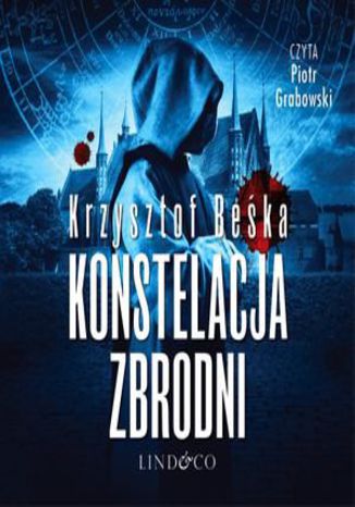 Konstelacja zbrodni. Tomasz Horn. Tom 3 Krzysztof Beśka - okladka książki