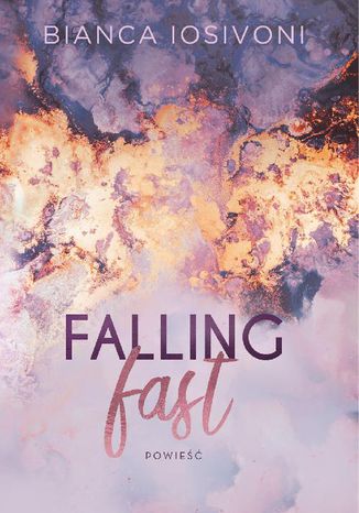 Falling fast Bianca Iosivoni - okladka książki