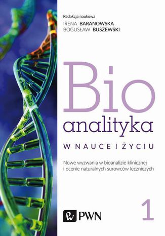 Bioanalityka. Tom. I Bogusław Buszewski, Irena Staneczko-Baranowska - okladka książki