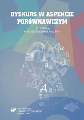 Dyskurs w aspekcie porównawczym red. Andrzej Charciarek, Anna Zych - okladka książki