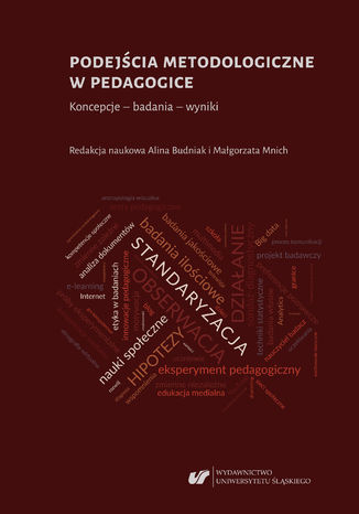 Podejścia metodologiczne w pedagogice. Koncepcje - badania - wyniki red. Alina Budniak, Małgorzata Mnich - okladka książki