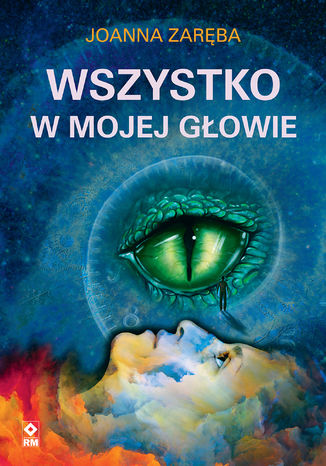 Wszystko w mojej głowie Joanna Zaręba - okladka książki