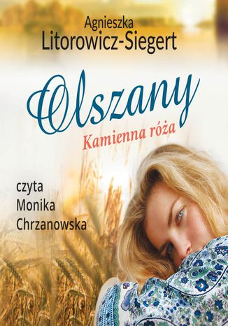 Olszany. Kamienna róża. Tom 2 Agnieszka Litorowicz-Siegert - okladka książki