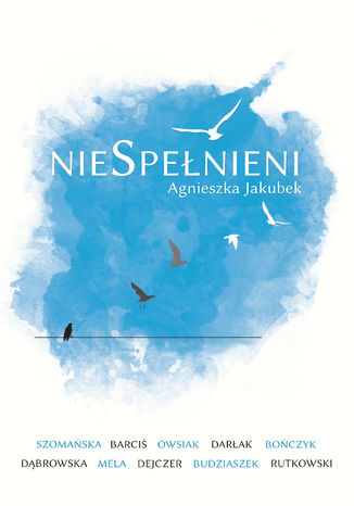 nieSpełnieni Agnieszka Jakubek - okladka książki