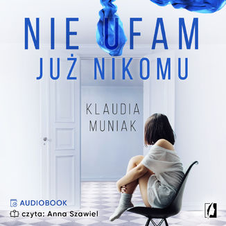 Nie ufam już nikomu Klaudia Muniak - audiobook MP3