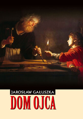 Dom Ojca Jarosław Gałuszka - okladka książki