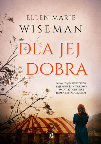 Dla jej dobra Ellen Marie Wiseman - okladka książki