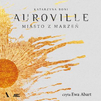 Auroville. Miasto z marzeń Katarzyna Boni - audiobook MP3