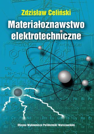 Materiałoznawstwo elektrotechniczne Zbigniew Celiński - okladka książki