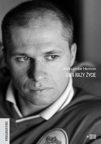 Dwa razy życie Aleksandar Hemon - okladka książki