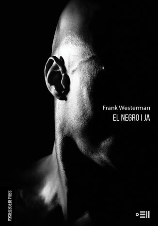 El Negro i ja Frank Westerman - okladka książki