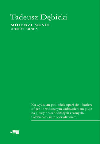 Moienzi Nzadi. U wrót Konga Tadeusz Dębicki - okladka książki