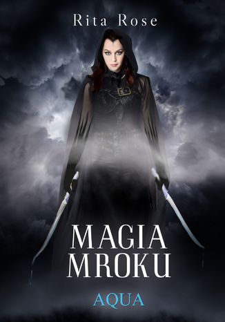 Magia Mroku. Aqua Rita Rose - okladka książki