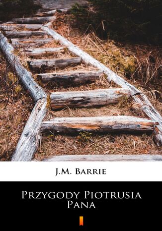 Przygody Piotrusia Pana J.M. Barrie - okladka książki