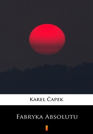 Fabryka Absolutu Karel Čapek - okladka książki