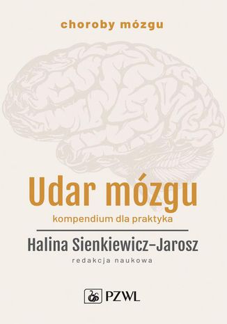 Udar mózgu. Kompendium dla praktyka Halina Sienkiewicz-Jarosz - okladka książki