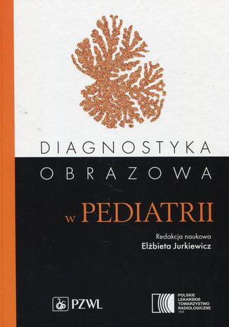 Diagnostyka obrazowa w pediatrii Elżbieta Jurkiewicz - okladka książki