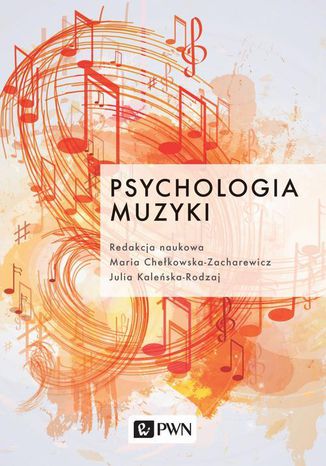 Psychologia muzyki Maria Chełkowska-Zacharewicz, Julia Kaleńska-Rodzaj - okladka książki