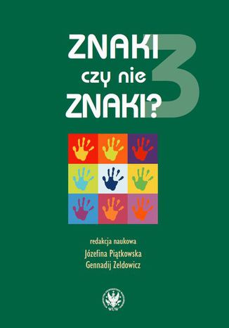 Znaki czy nie znaki? Tom 3 Gennadij Zeldowicz, Józefina Piątkowska - okladka książki