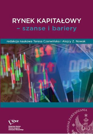 Rynek kapitałowy - szanse i bariery Alojzy Z. Nowak, Teresa Czerwińska - okladka książki