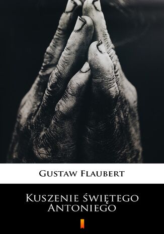 Kuszenie świętego Antoniego Gustaw Flaubert - okladka książki