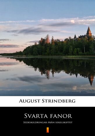 Svarta fanor. Sedeskildringar frn sekelskiftet August Strindberg - okladka książki