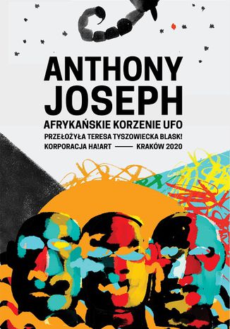 Afrykańskie korzenie UFO Anthony Joseph - okladka książki