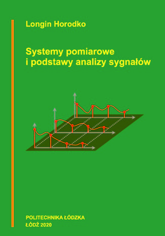 Systemy pomiarowe i podstawy analizy sygnałów Longin Horodko - okladka książki