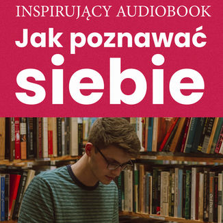 Jak poznawać siebie Zespół autorski - Andrew Moszczynski Institute - audiobook MP3