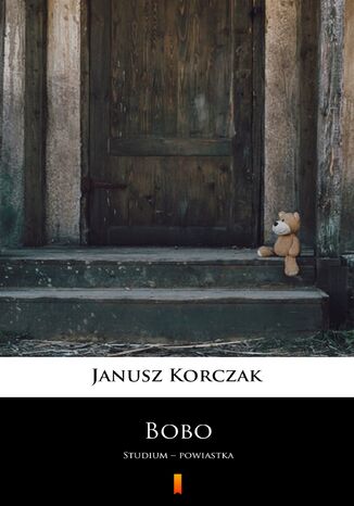 Bobo. Studium  powiastka Janusz Korczak - okladka książki