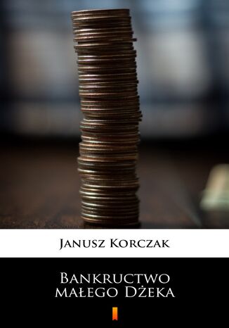 Bankructwo małego Dżeka Janusz Korczak - okladka książki