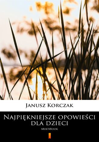 Najpiękniejsze opowieści dla dzieci. MultiBook Janusz Korczak - okladka książki