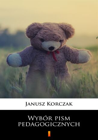 Wybór pism pedagogicznych Janusz Korczak - okladka książki