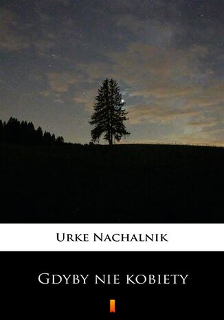 Gdyby nie kobiety Urke Nachalnik - okladka książki