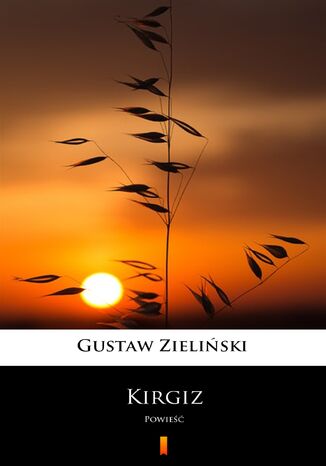 Kirgiz. Powieść Gustaw Zieliński - okladka książki