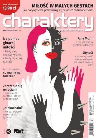 Charaktery 10/2020 Natalia de Barbaro, prof. Philip Zimbardo, prof. dr hab. Maria Beisert, prof. dr hab. Jacek Bomba, Jacek Dehnel, dr Paulina Małochleb, Anna Czarnecka, prof. dr hab. Tomasz Maruszewski, Anna Brytek-Matera, dr Ewa Dobiała, dr hab. Katarzyna Waszyńska, prof. nadzw. dr hab. Agnieszka Wilczyńska, prof. dr hab. Tadeusz Zgółka - okladka książki