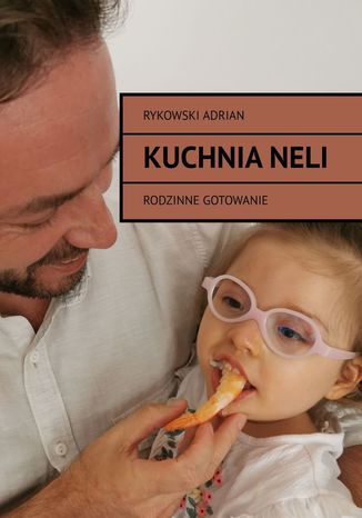 Kuchnia Neli Adrian Rykowski - okladka książki