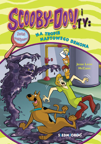 Scooby-Doo! i Ty: Na tropie Naftowego Demona Jesse Leon McCann - okladka książki