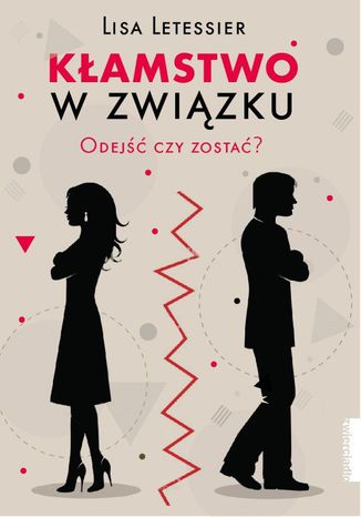 Kłamstwo w związku. Odejść czy zostać? Lisa Letessier - okladka książki