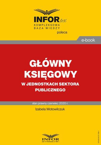 Główny księgowy w jednostkach sektora publicznego Izabela Motowilczuk - okladka książki