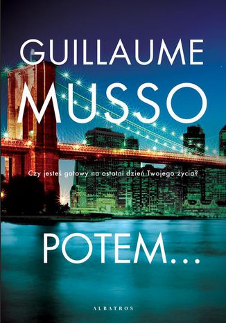 Potem Guillaume Musso - okladka książki