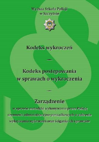 Kodeks wykroczeń. Kodeks postępowania w sprawach o wykroczenia. Wydanie VI poprawione i uzupełnione Praca zbiorowa - okladka książki