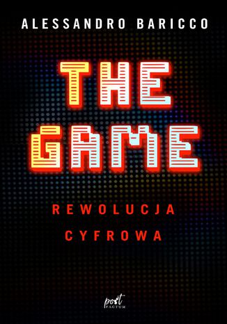 The Game. Rewolucja cyfrowa Alessandro Baricco - okladka książki