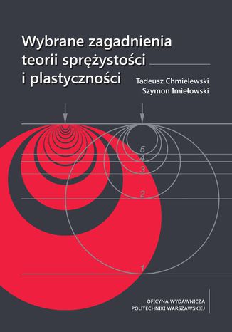 Wybrane zagadnienia teorii sprężystości i plastyczności Tadeusz Chmielewski, Szymon Imiełowski - okladka książki